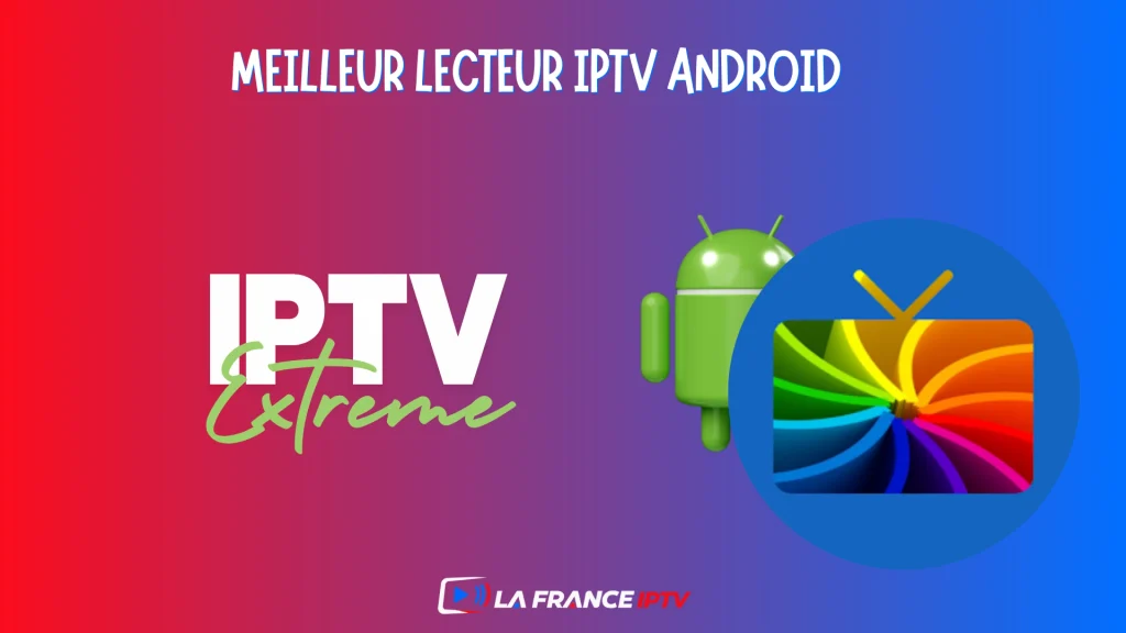 IPTV Extreme pour android