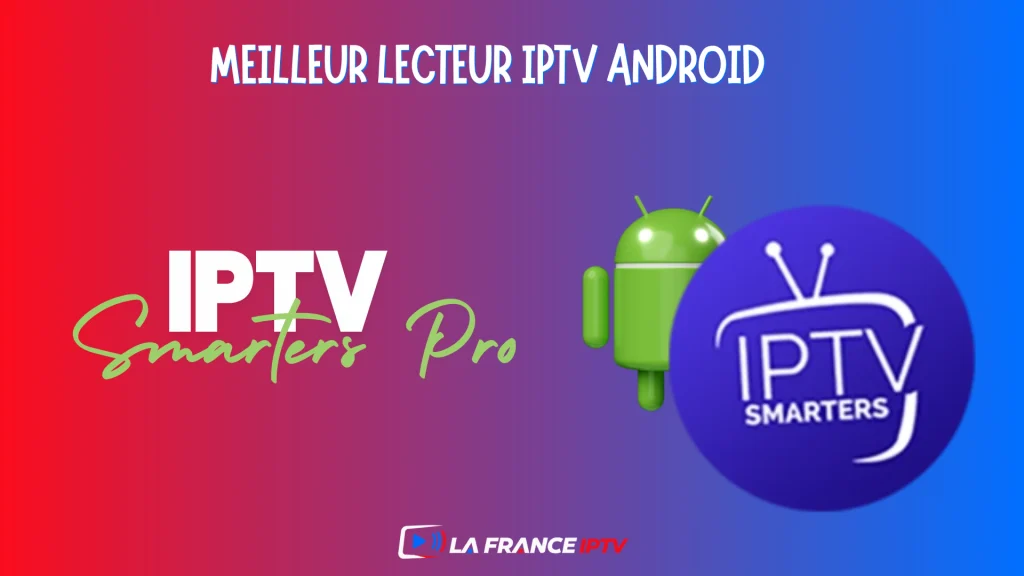IPTV Smarters Pro pour android