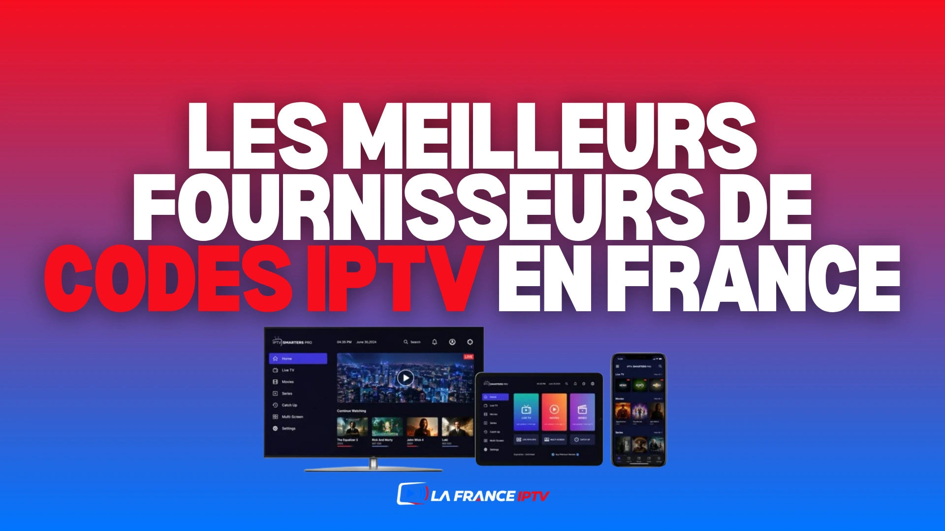 Les meilleurs fournisseurs pour l’achat de codes IPTV en France
